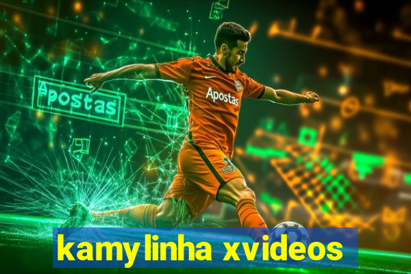 kamylinha xvideos